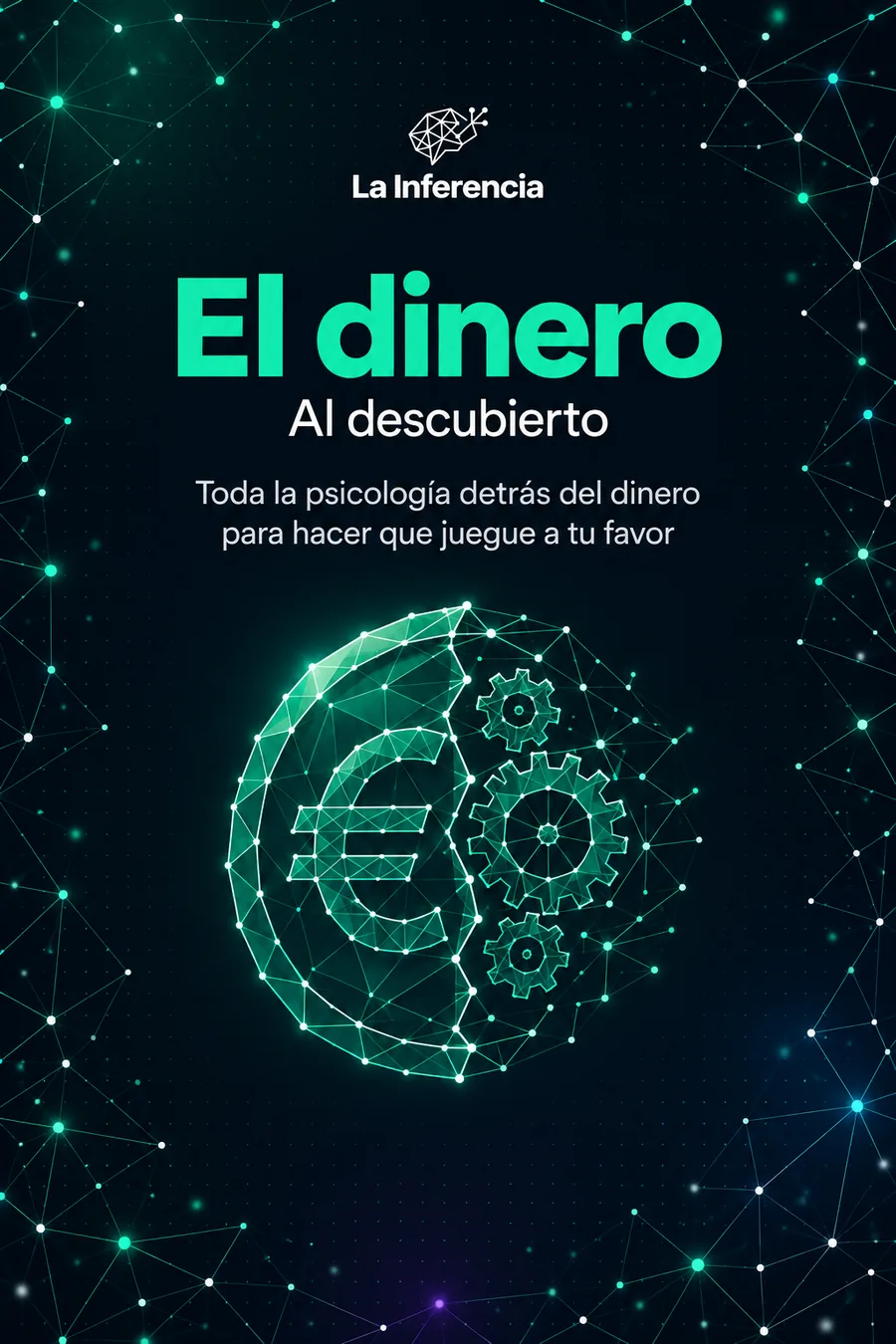 Portada de El dinero, al descubierto: una moneda de euro partida por la mitad